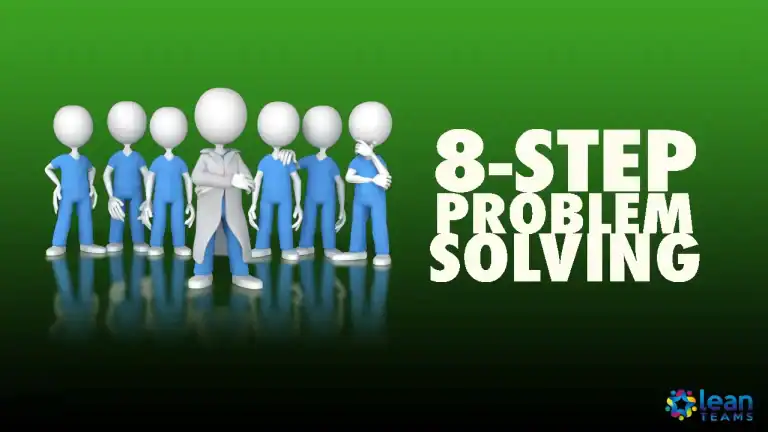 Lean Teams collaborating on 8-step problem solving process.